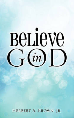 Believe in God