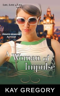 A Woman of Impulse (Life, Love and Lies Series, Book 2)