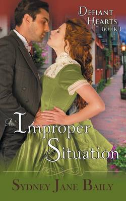 An Improper Situation (the Defiant Hearts Series, Book 1)