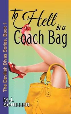 To Hell in a Coach Bag (The Devilish Divas Series, Book 1)