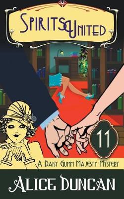 Spirits United (a Daisy Gumm Majesty Mystery, Book 11)