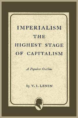 Imperialism the Highest Stage of Capitalism