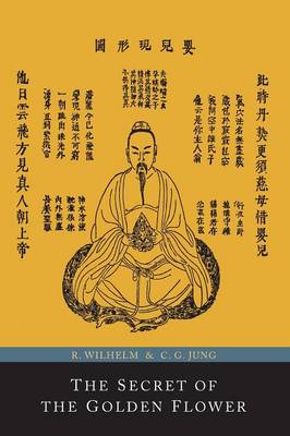 The Secret of the Golden Flower; A Chinese Book of Life