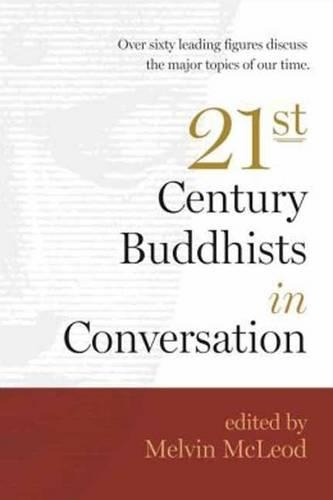 Twenty-First Century Buddhists in Conversation