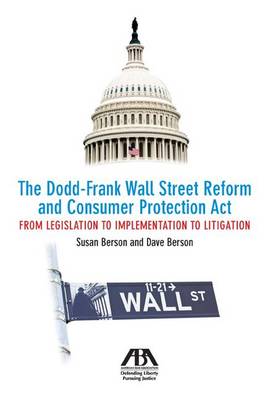 The Dodd-Frank Wall Street Reform and Consumer Protection Act