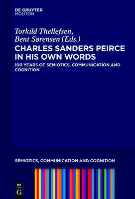 Charles Sanders Peirce in His Own Words