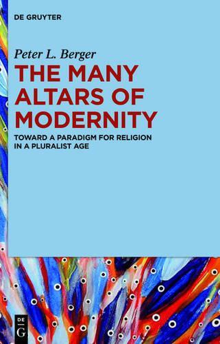 The Many Altars of Modernity