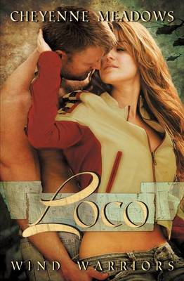 Loco (Wind Warriors #2)