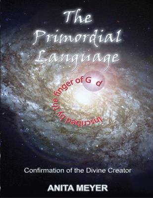 The Primordial Language - Confirmation of the Divine Creator