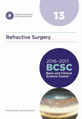 Basic and Clinical Science Course (BCSC): Refractive Surgery Section 13