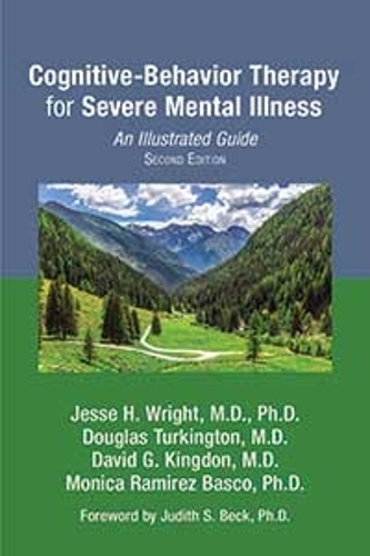 Cognitive-Behavior Therapy for Severe Mental Illness