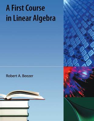 A First Course in Linear Algebra
