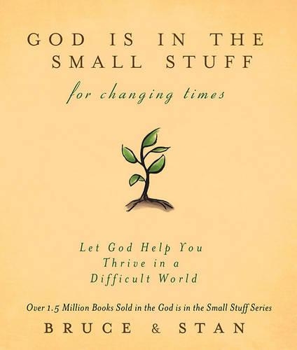 God Is in the Small Stuff for Changing Times