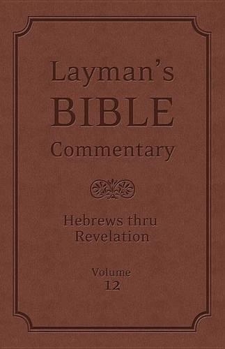 Layman's Bible Commentary Vol. 12