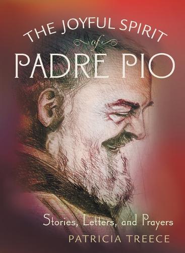 The Joyful Spirit of Padre Pio