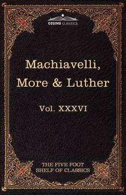 Machiavelli, More & Luther