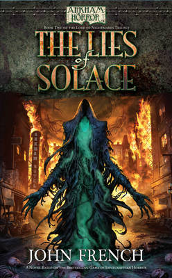 The Lies of Solace (Arkham Horror Novels): Lies of Solace