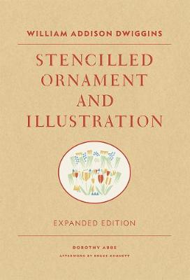 William Addison Dwiggins: Stencilled Ornament and Illustration