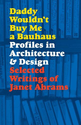 Daddy Wouldn't Buy Me a Bauhaus