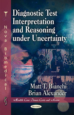 Diagnostic Test Interpretation & Reasoning Under Uncertainty