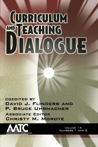 Curriculum and Teaching Dialogue Vol 12 Issue 1 & 2