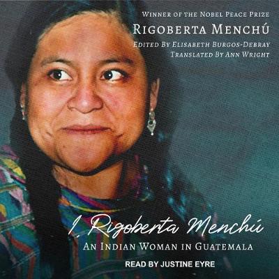 I, Rigoberta Menchu