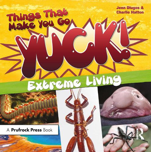 Things That Make You Go Yuck!