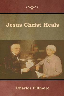 Jesus Christ Heals