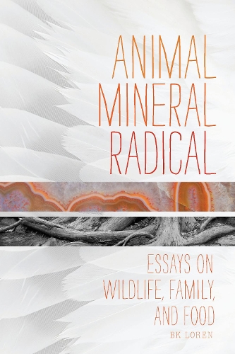 Animal, Mineral, Radical