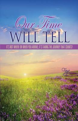 Our Time Will Tell