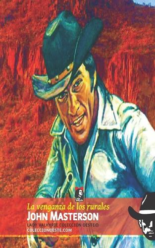 La venganza de los rurales (Colección Oeste)