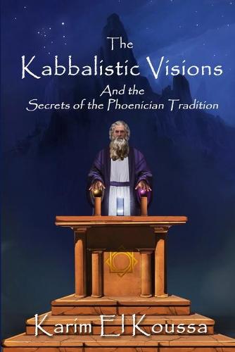 The Kabbalistic Visions