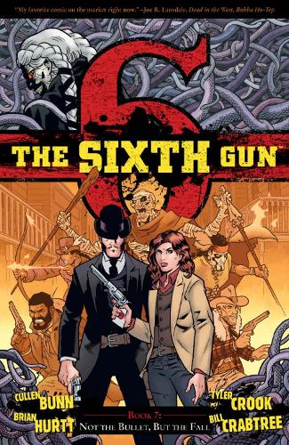 The Sixth Gun Vol. 7 Volume 7