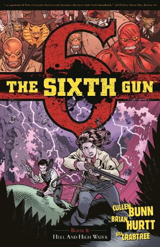 The Sixth Gun Vol. 8 Volume 8
