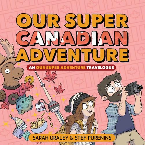 Our Super Canadian Adventure Volume 4
