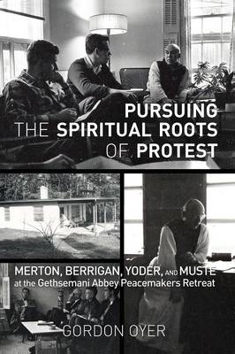 Pursuing the Spiritual Roots of Protest