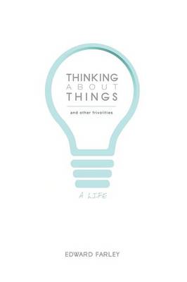 Thinking about Things and Other Frivolities