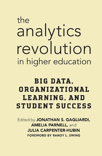 The Analytics Revolution in Higher Education