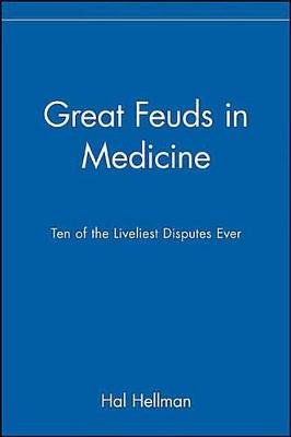 Great Feuds in Medicine