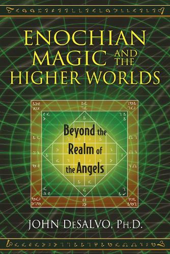Enochian Magic and the Higher Worlds