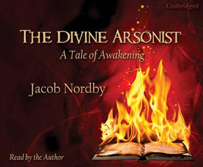 The Divine Arsonist