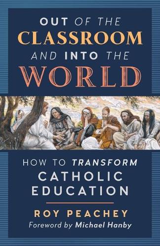 Out of the Classroom and into the World