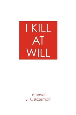 "I Kill at Will"