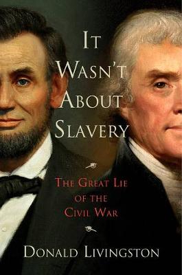 It Wasn't About Slavery