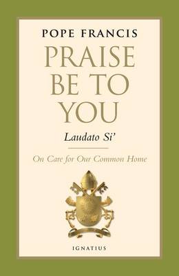 Praise be to You - Laudato Si'
