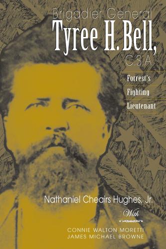Brigadier General Tyree H. Bell, C.S.a.