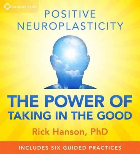 Positive Neuroplasticity