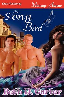The Song Bird (Siren Publishing Menage Amour)