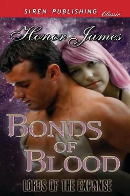 Bonds of Blood [Lords of the Expanse] (Siren Publishing Classic)
