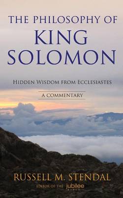 The Philosophy of King Solomon